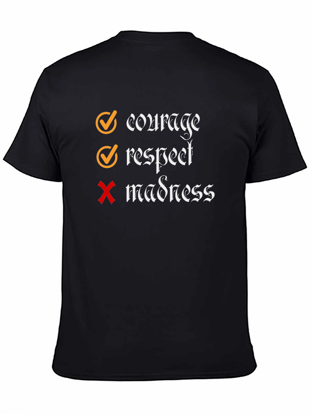 Courage Respect No Madness Graphic T-Shirt