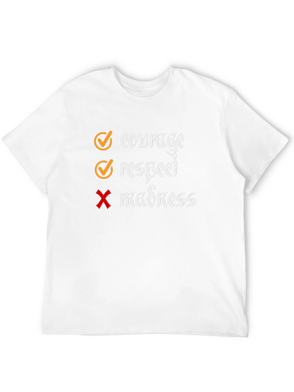 Courage Respect No Madness Graphic T-Shirt