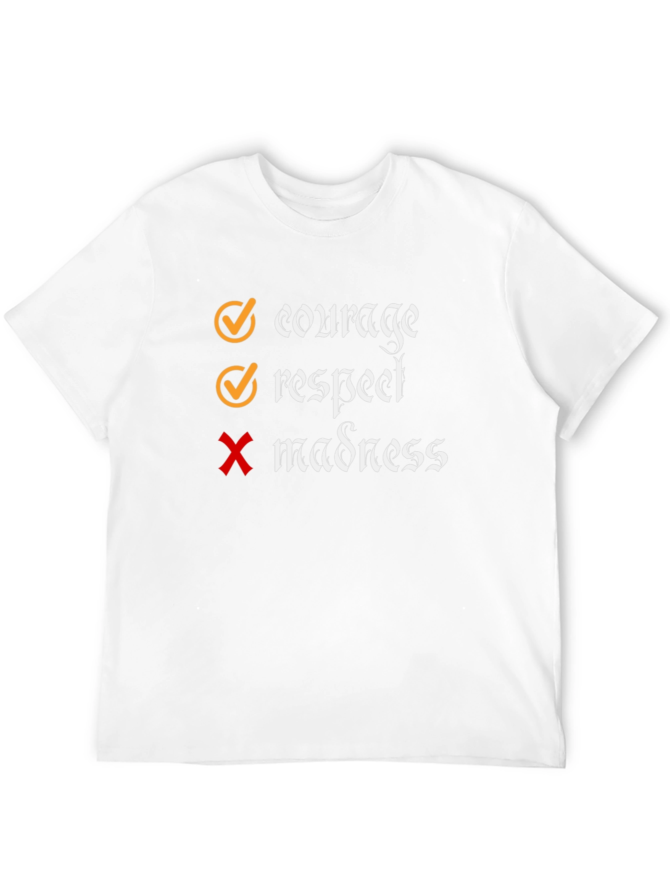 Courage Respect No Madness Graphic T-Shirt