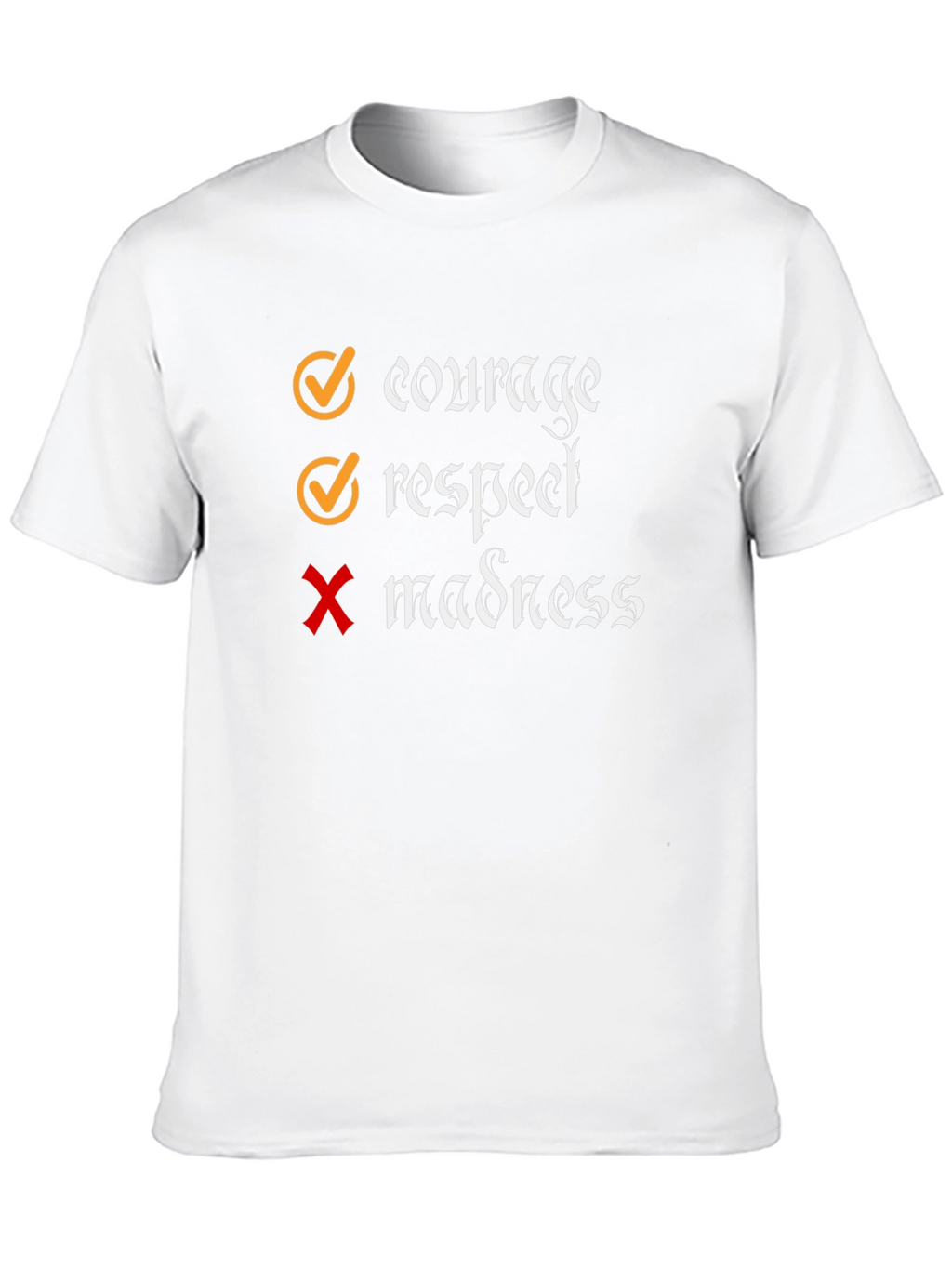 Courage Respect No Madness Graphic T-Shirt