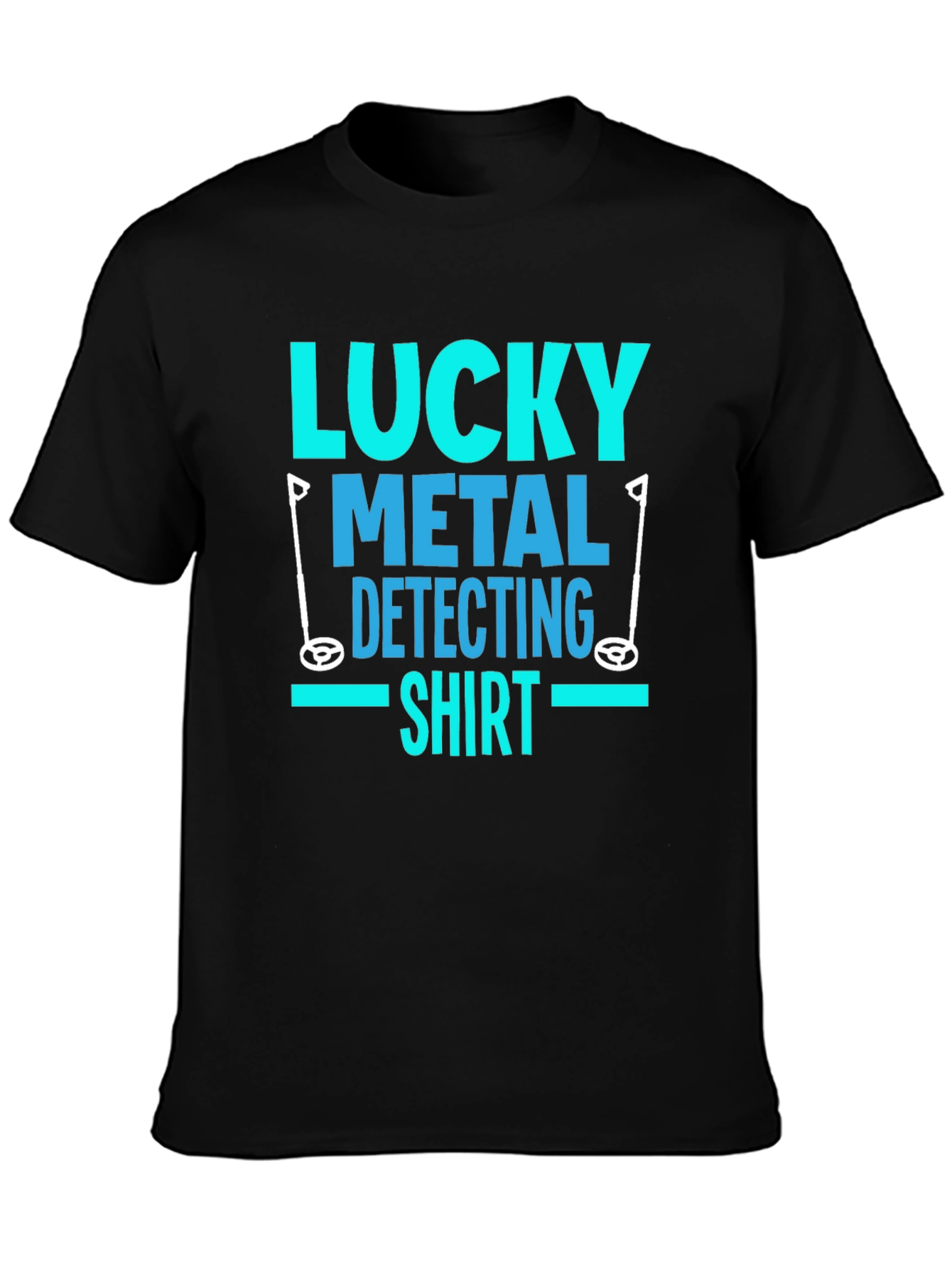 Lucky Metal Detecting Shirt - Hobby T-Shirt