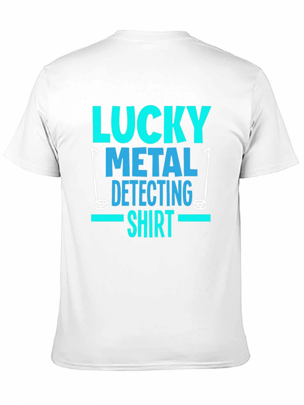 Lucky Metal Detecting Shirt - Hobby T-Shirt