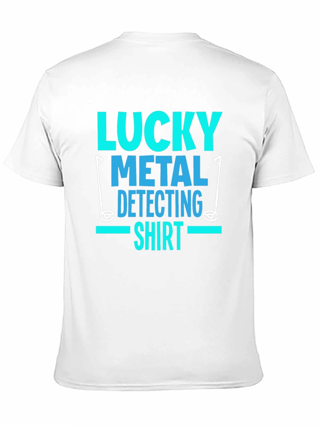 Lucky Metal Detecting Shirt - Hobby T-Shirt