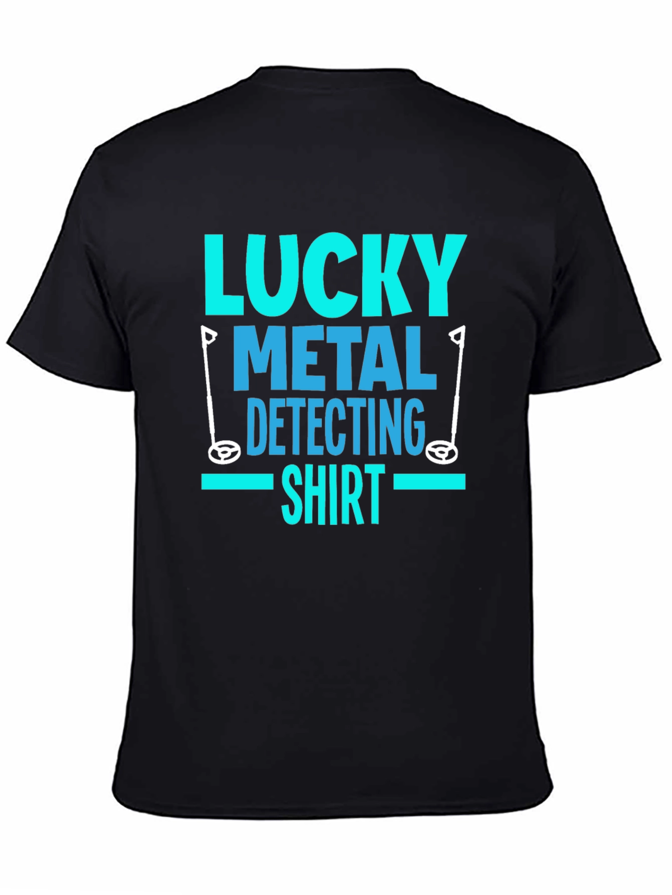 Lucky Metal Detecting Shirt - Hobby T-Shirt