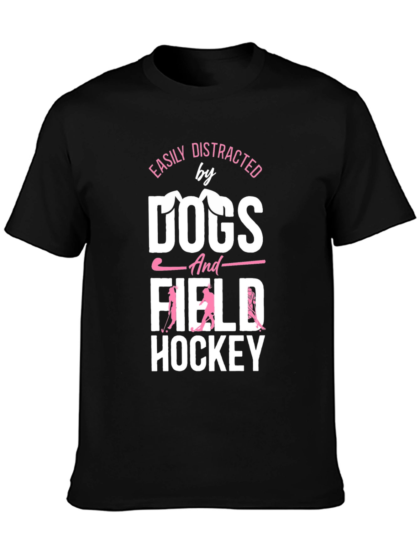 Easily Distracted by Dogs & Field Hockey T-Shirt