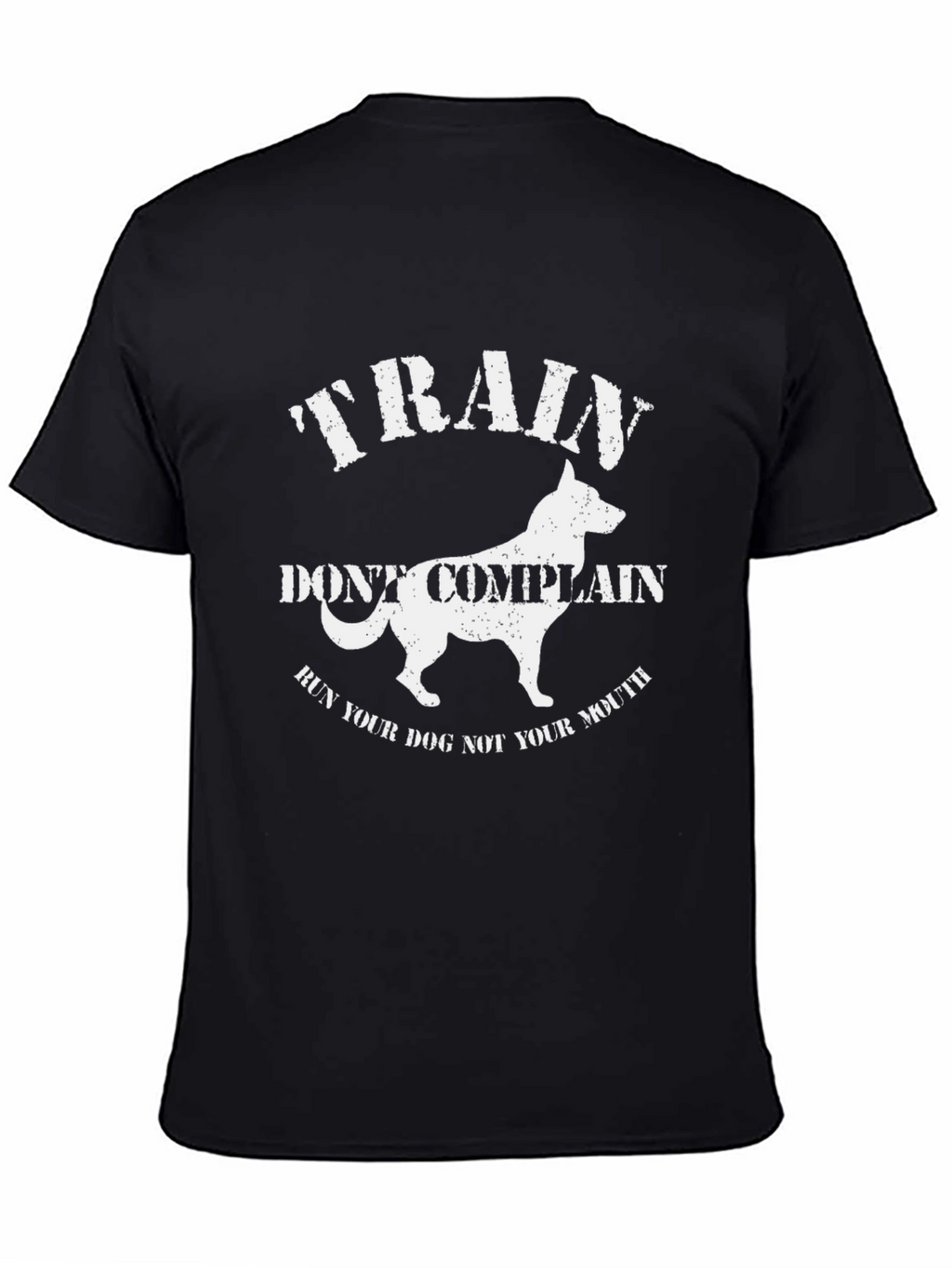 Train Dont Complain Dog T-Shirt