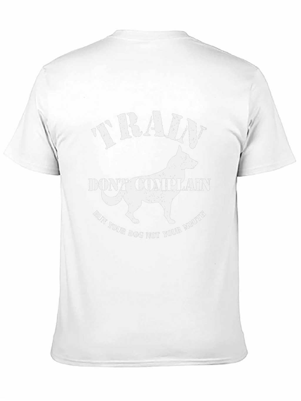 Train Dont Complain Dog T-Shirt