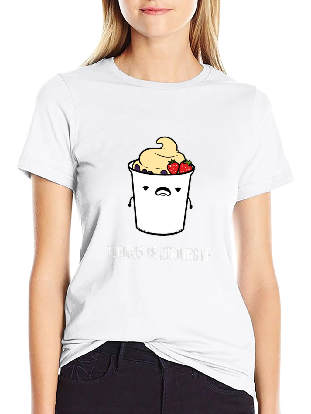 Yogurta Be Kidding Me Graphic T-Shirt