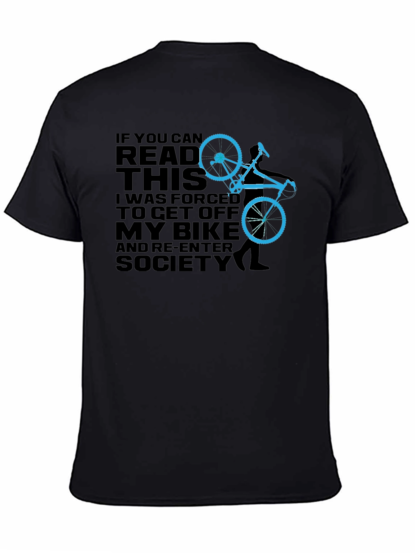 Funny Biking T-Shirt - If You Can Read This Bike Design