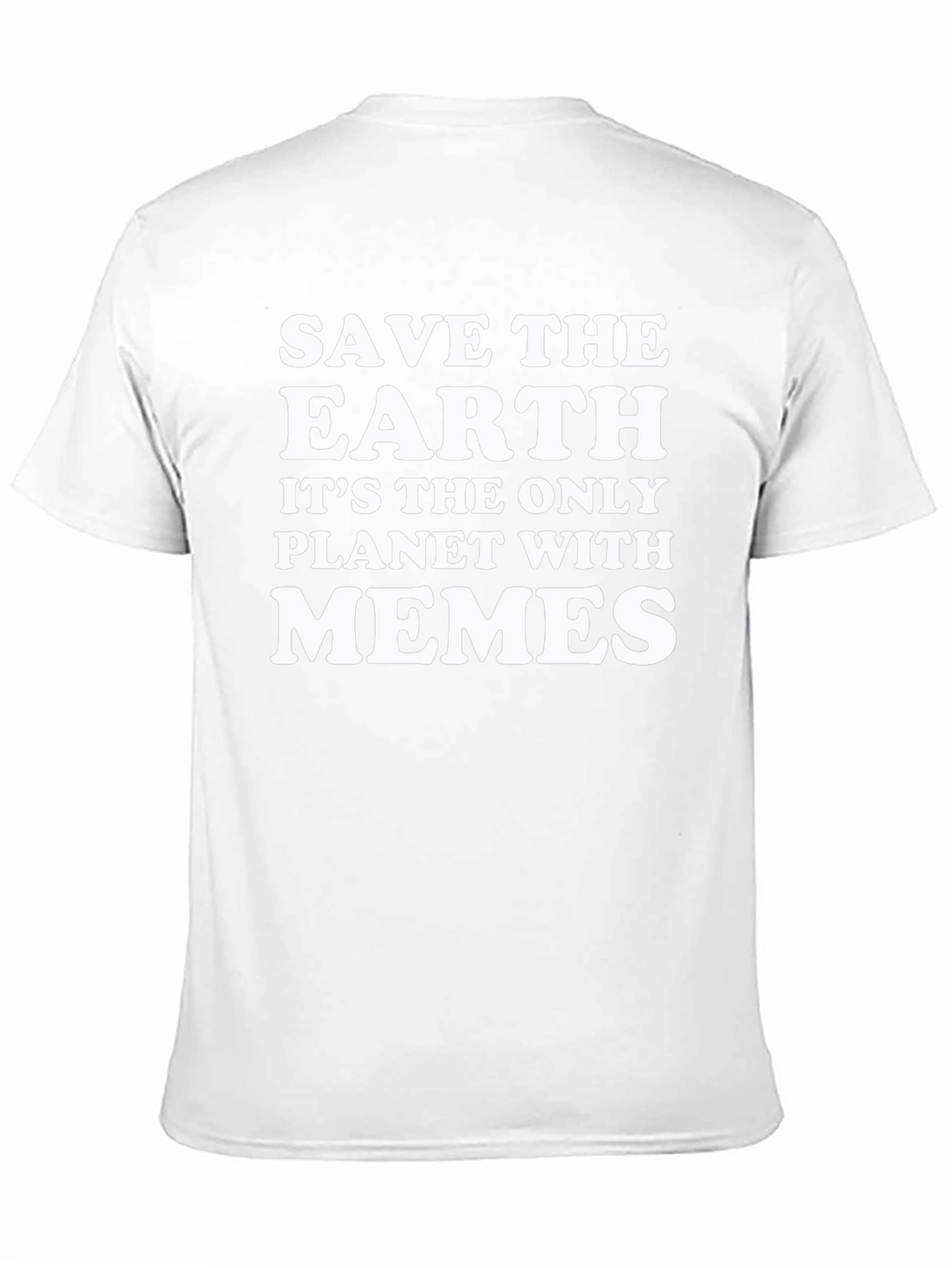 Save The Earth Memes T-Shirt