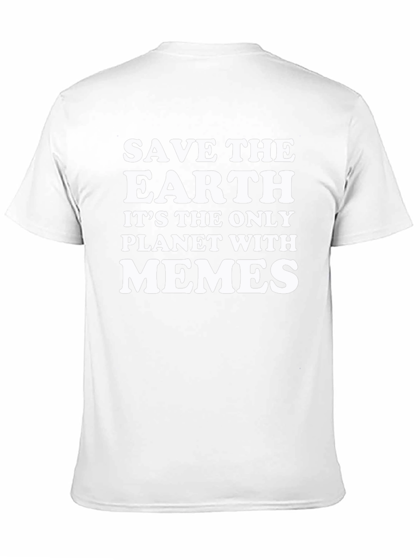 Save The Earth Memes T-Shirt