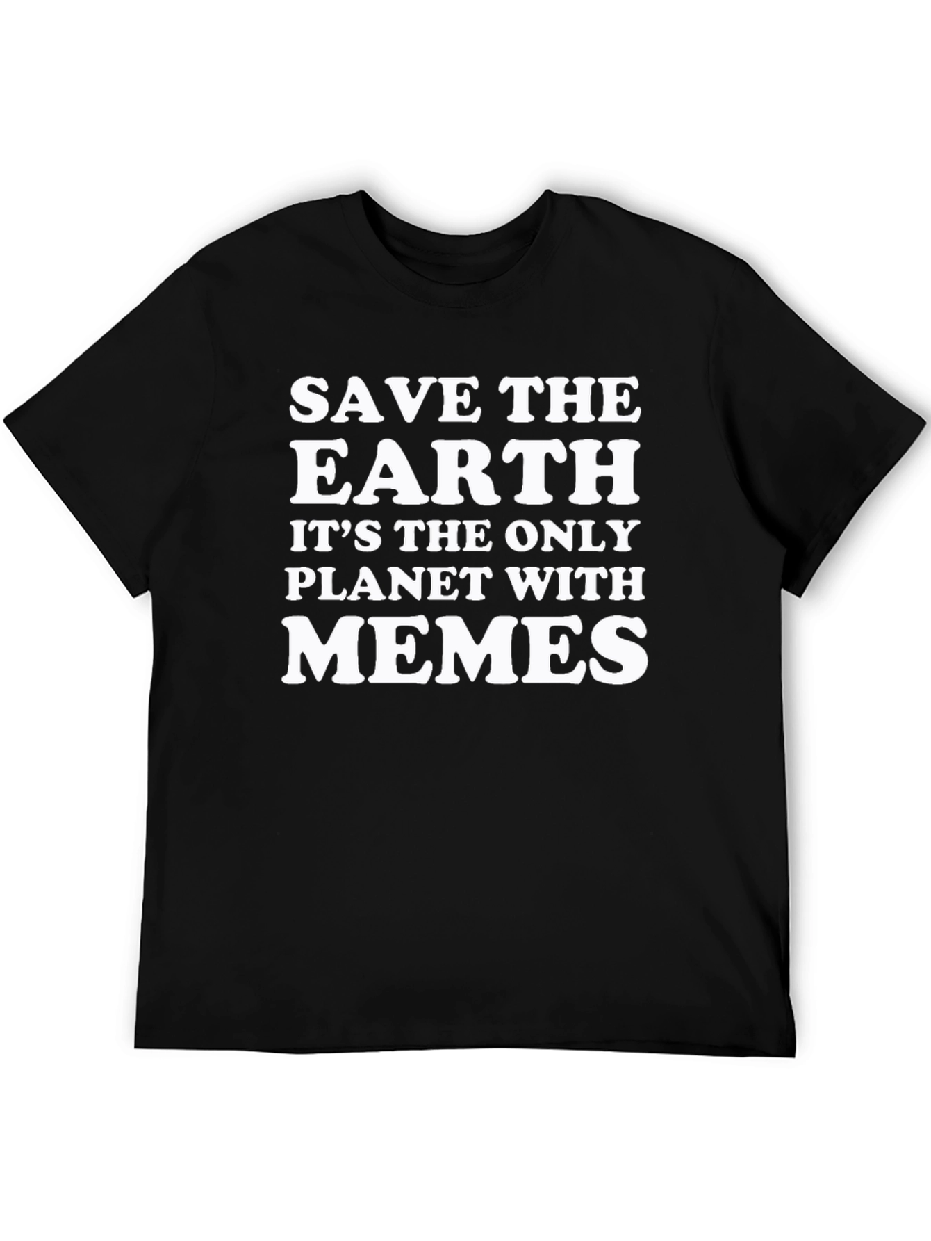 Save The Earth Memes T-Shirt