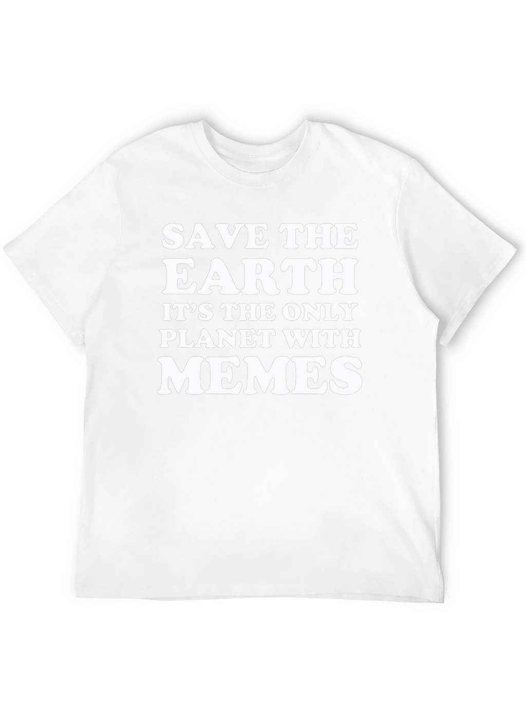 Save The Earth Memes T-Shirt