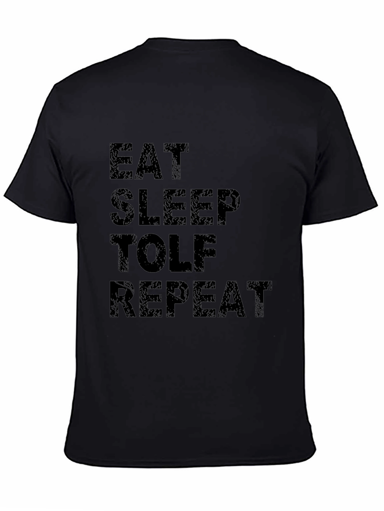 Eat Sleep TOLF Repeat Black Graphic Tee