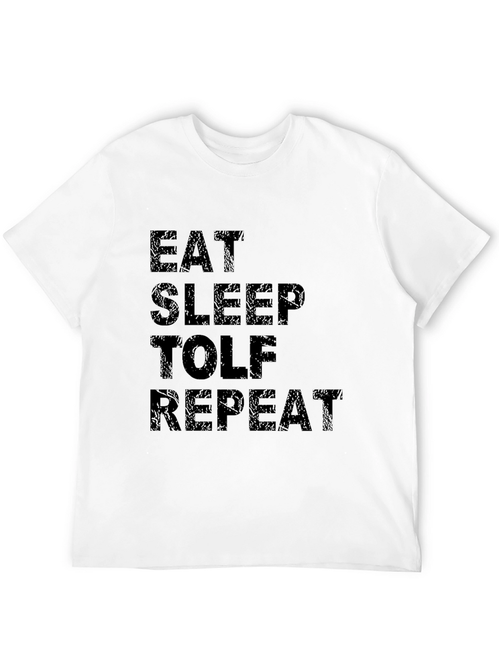 Eat Sleep TOLF Repeat Black Graphic Tee