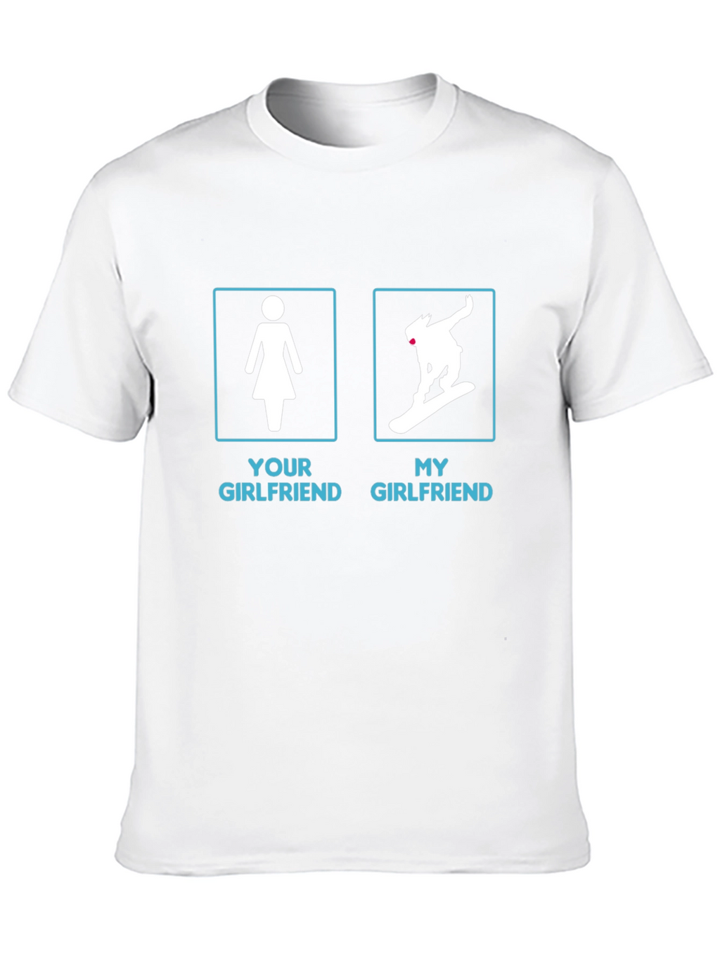 Funny My Girlfriend Snowboarding Graphic Tee