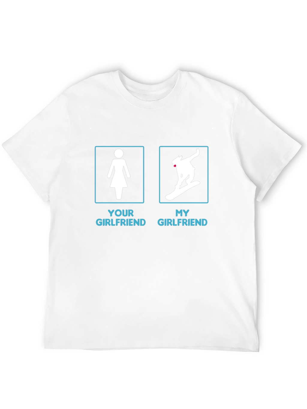 Funny My Girlfriend Snowboarding Graphic Tee