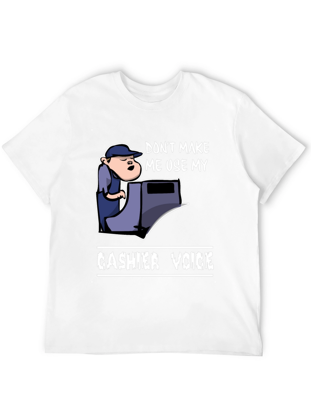 Cashier Voice Graphic Tee - Funny Retail T-Shirt