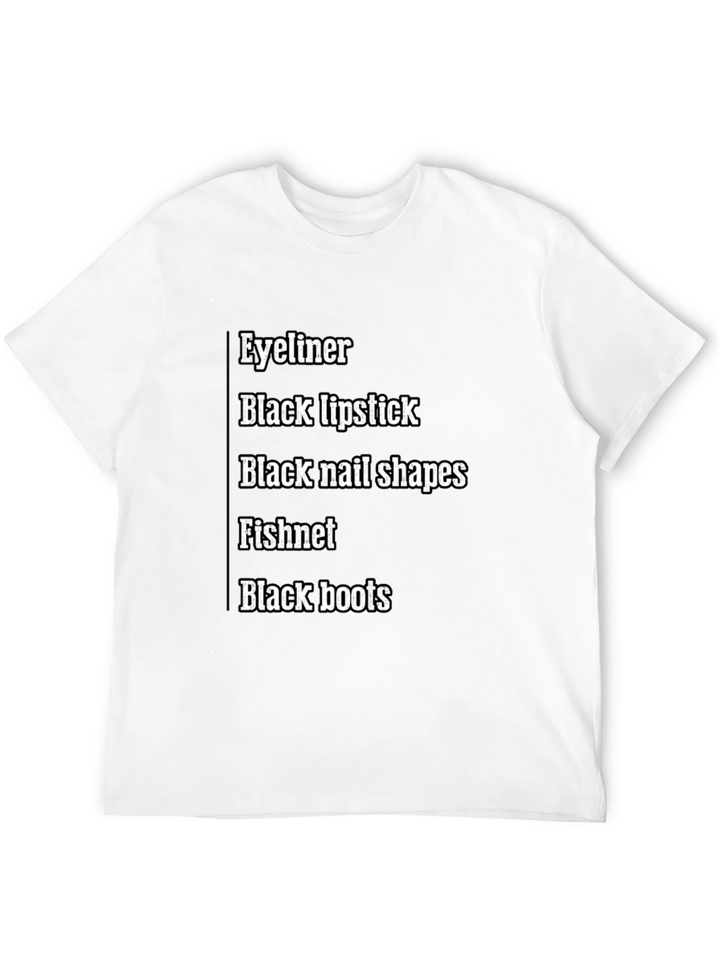 Eyeliner Black Lipstick T-Shirt