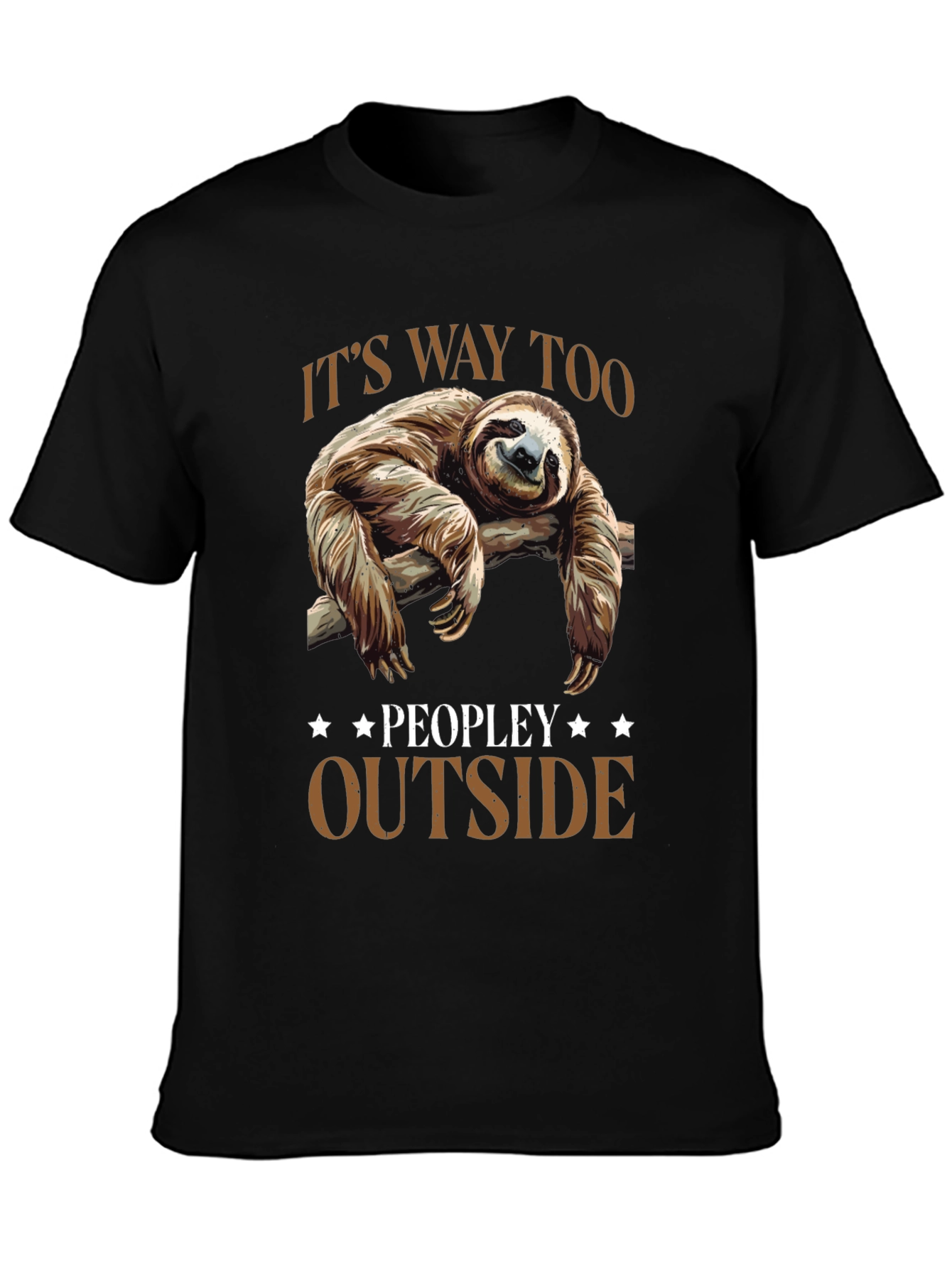 Lazy Sloth Graphic Tee: Its Way Too Peopley Outside