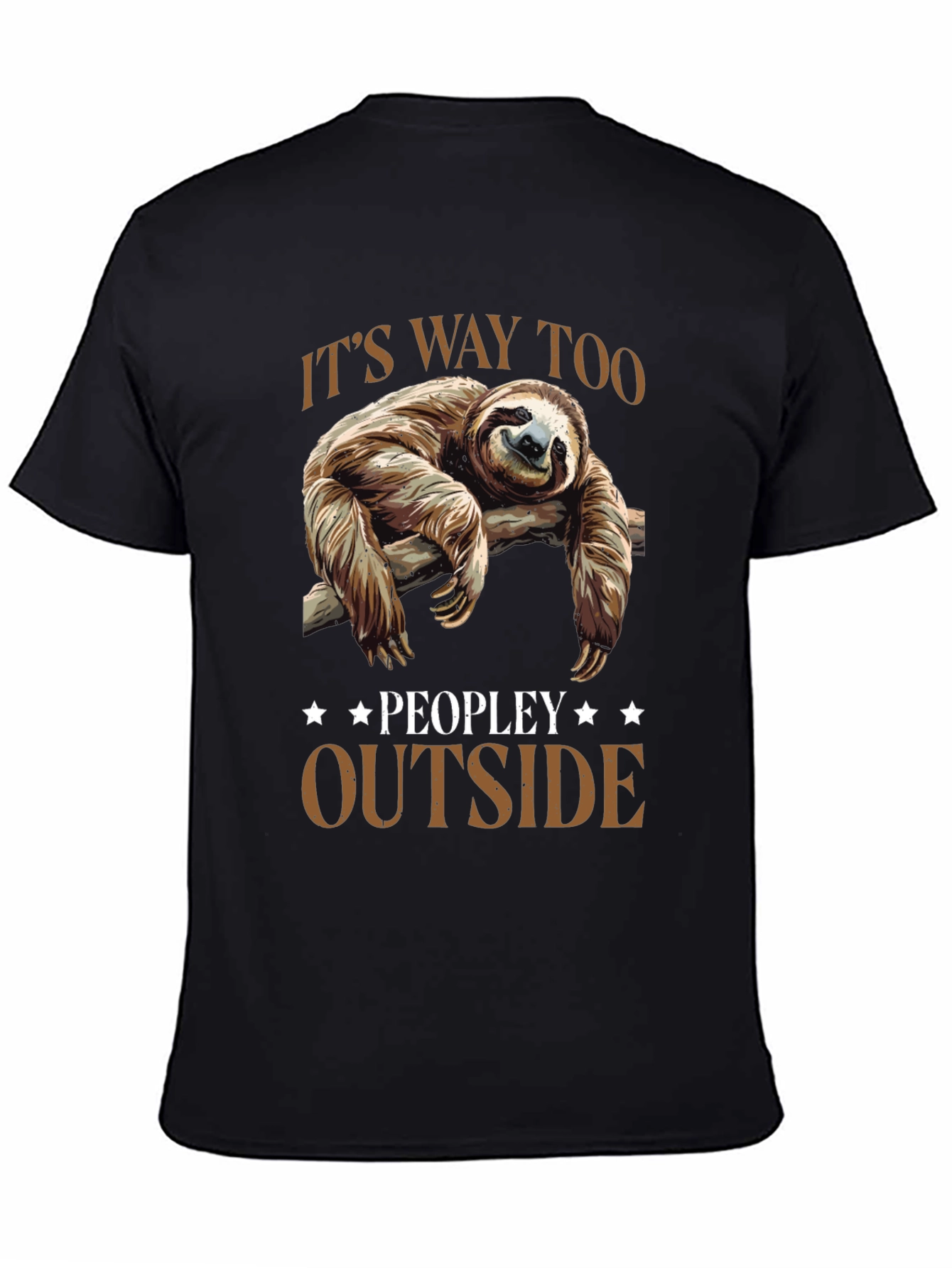 Lazy Sloth Graphic Tee: Its Way Too Peopley Outside