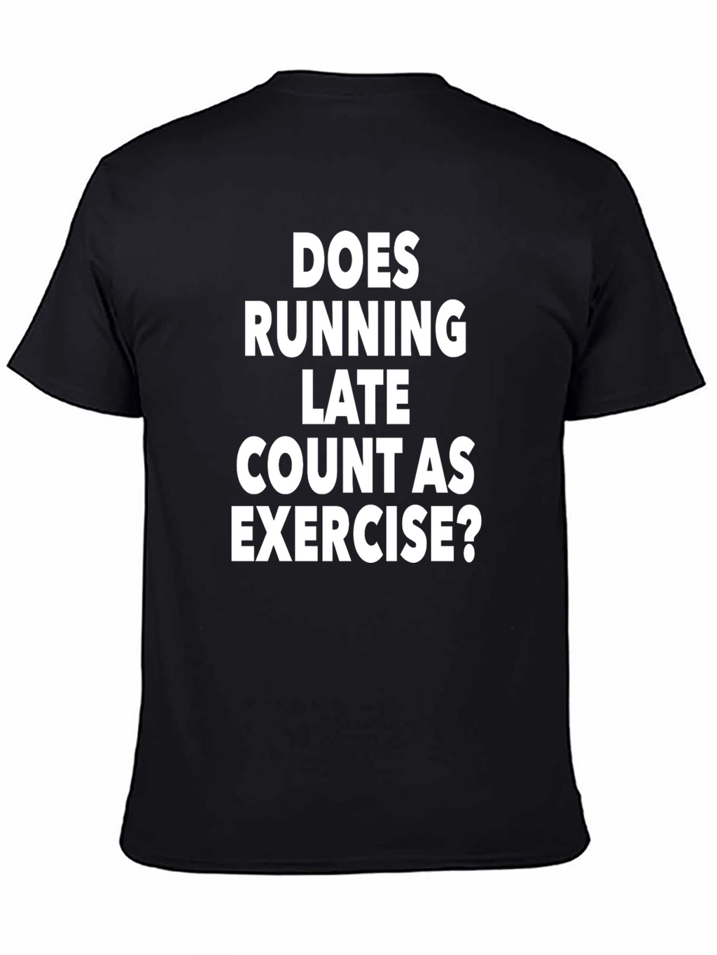 Funny Running Late Exercise T-Shirt