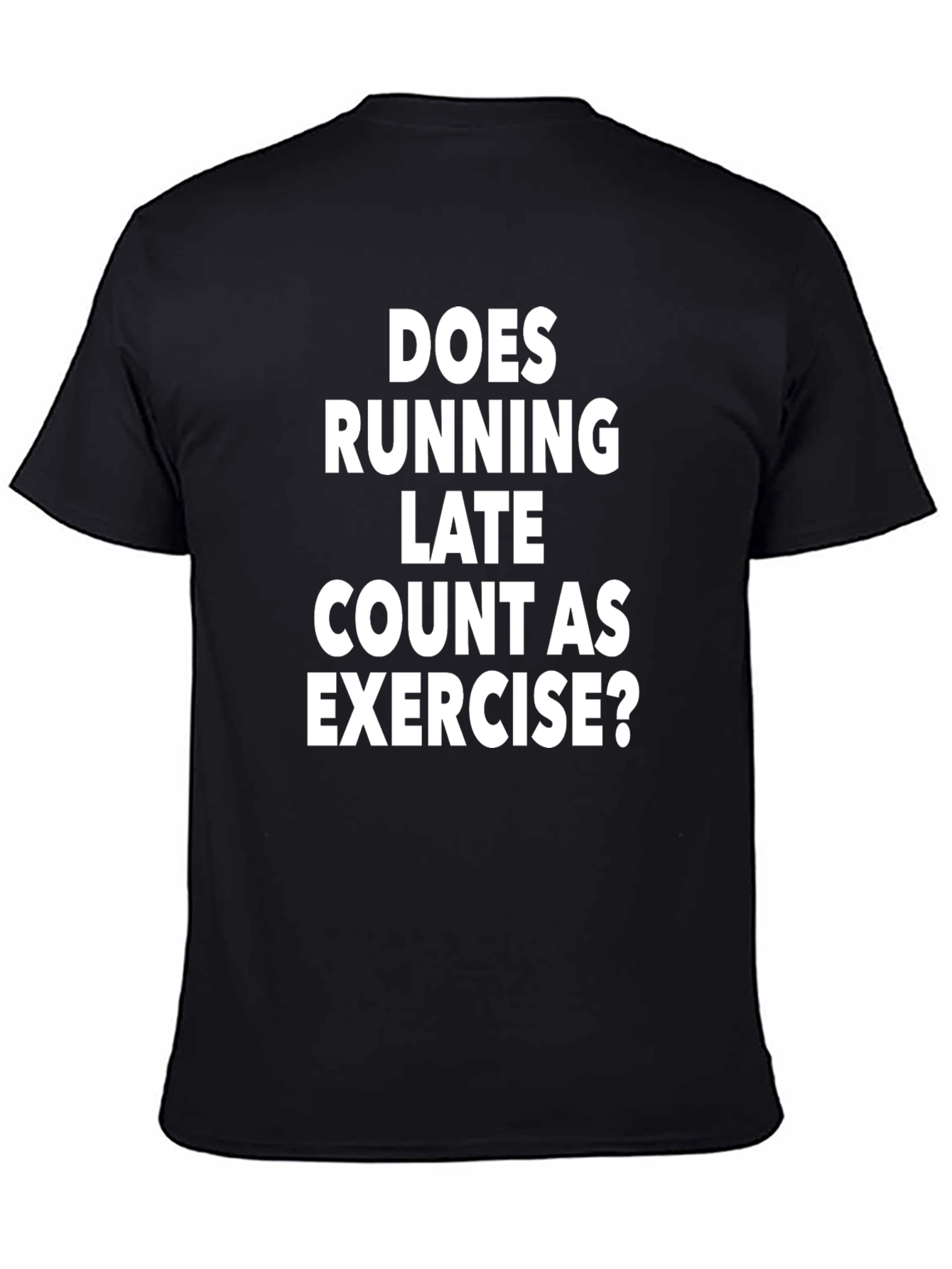 Funny Running Late Exercise T-Shirt