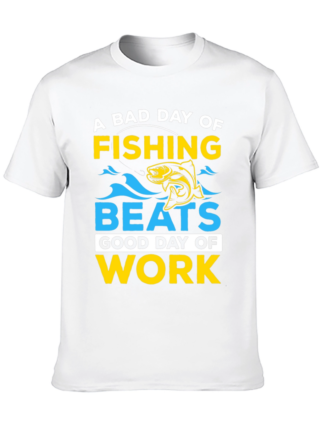 Fishing Beats Work T-Shirt