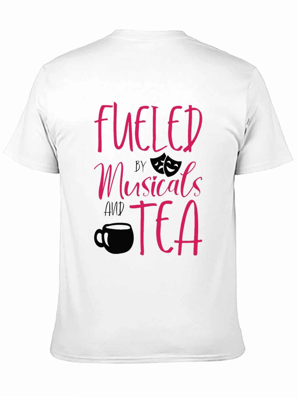 Fueled by Musicals and Tea Graphic T-Shirt