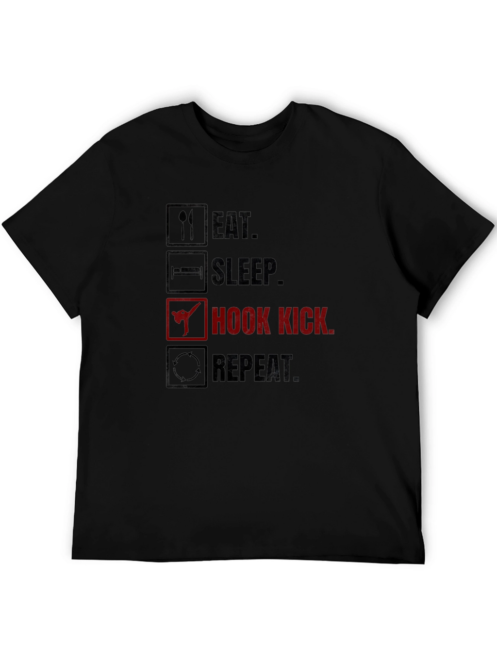 Eat Sleep Hook Kick Repeat Graphic T-Shirt