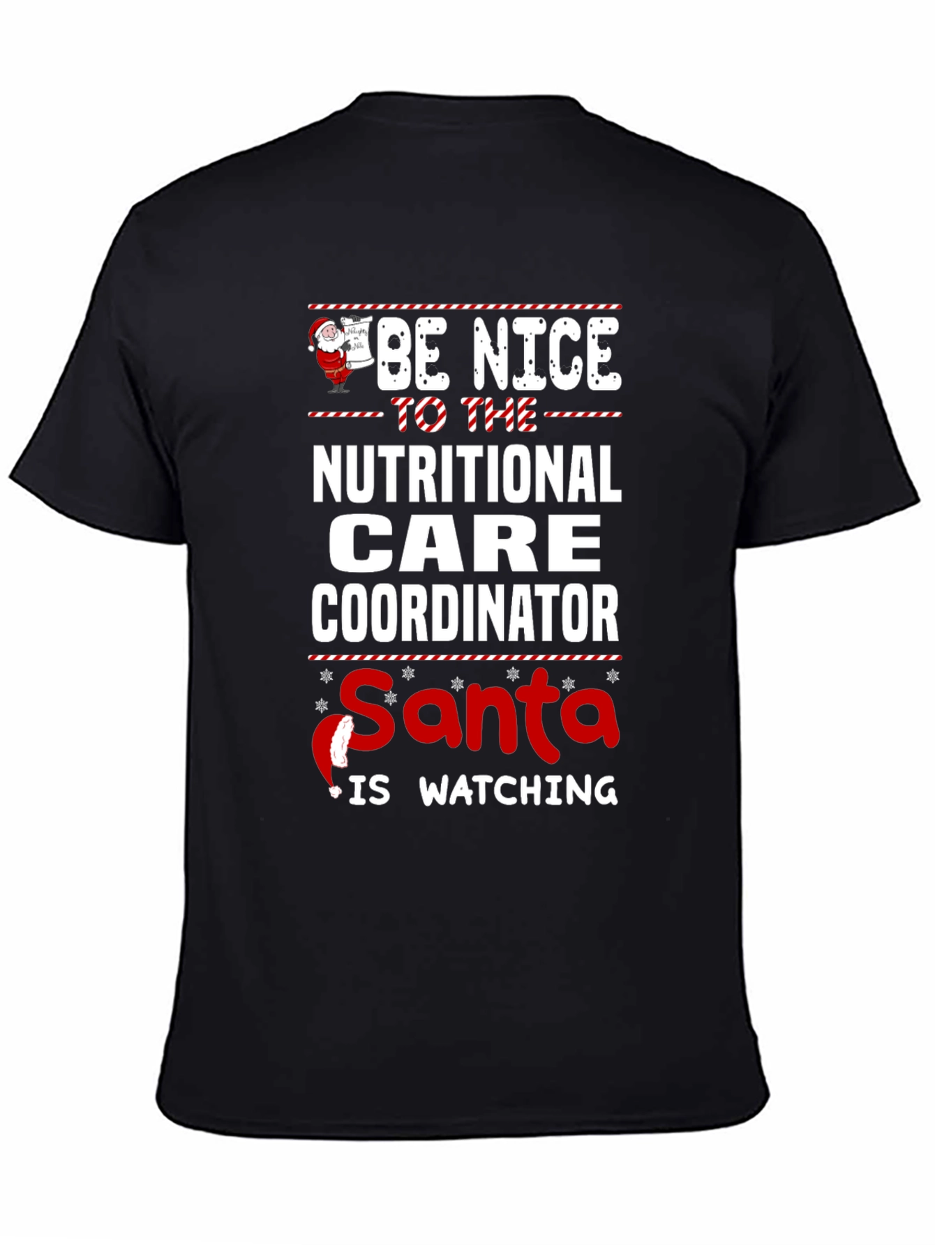 Be Nice to Nutritional Care Coordinator Santa T-Shirt