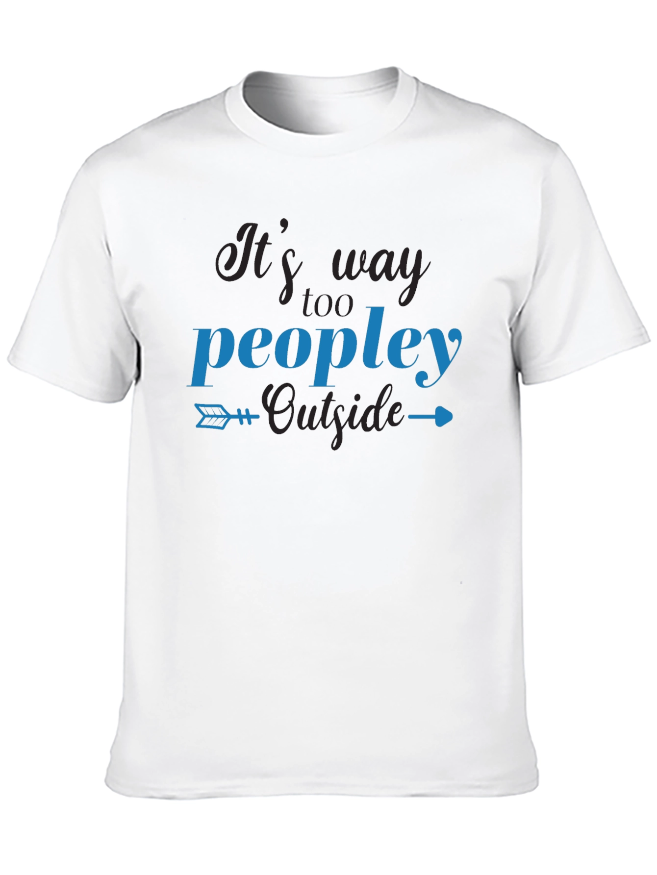 Its Way Too Peopley Outside Black T-Shirt