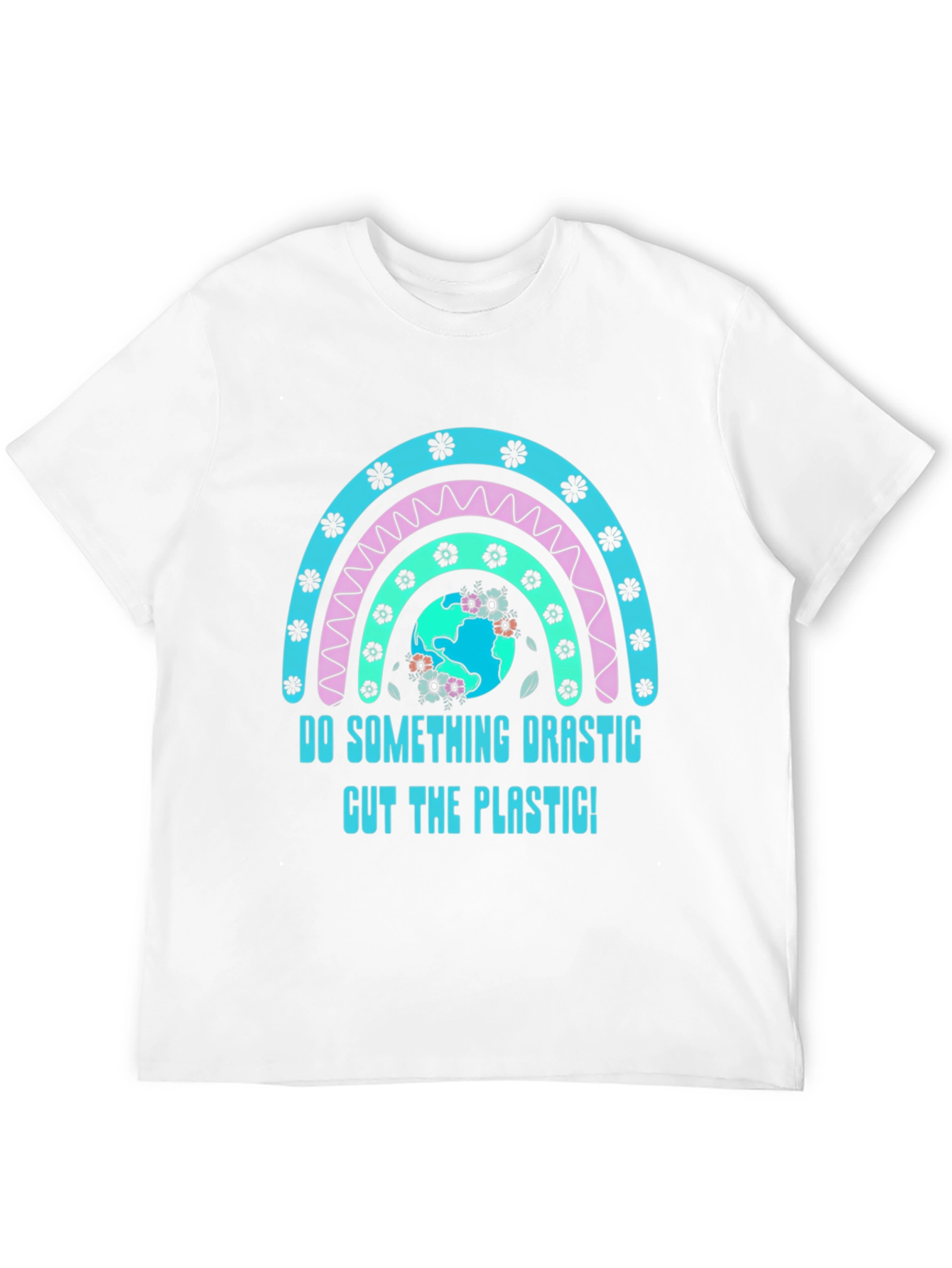 Eco-Friendly Do Something Drastic Graphic Tee