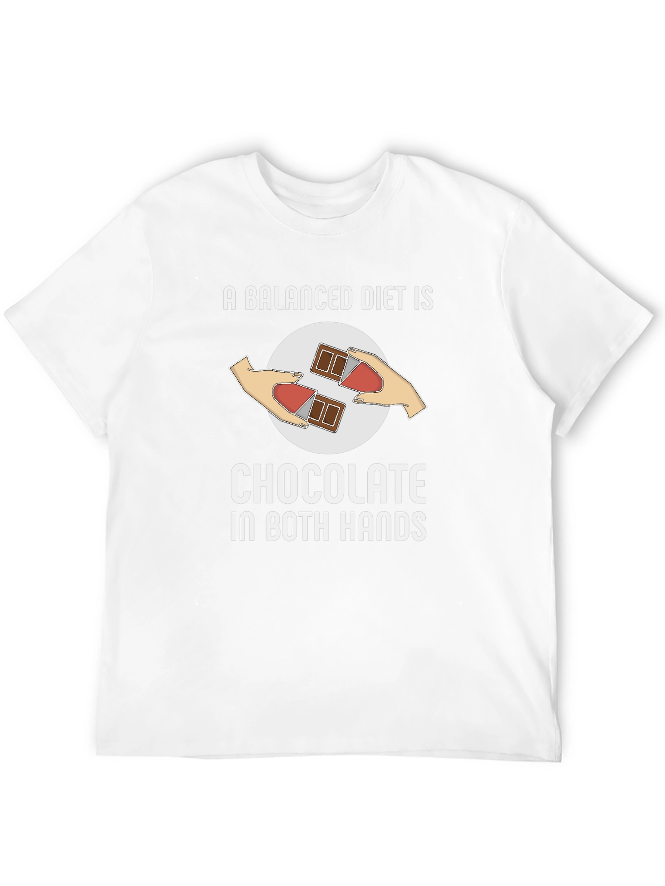 Chocolate in Both Hands T-Shirt Funny Balanced Diet