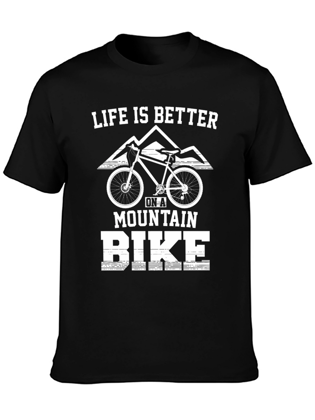 Life Is Better Mountain Bike Graphic T-Shirt