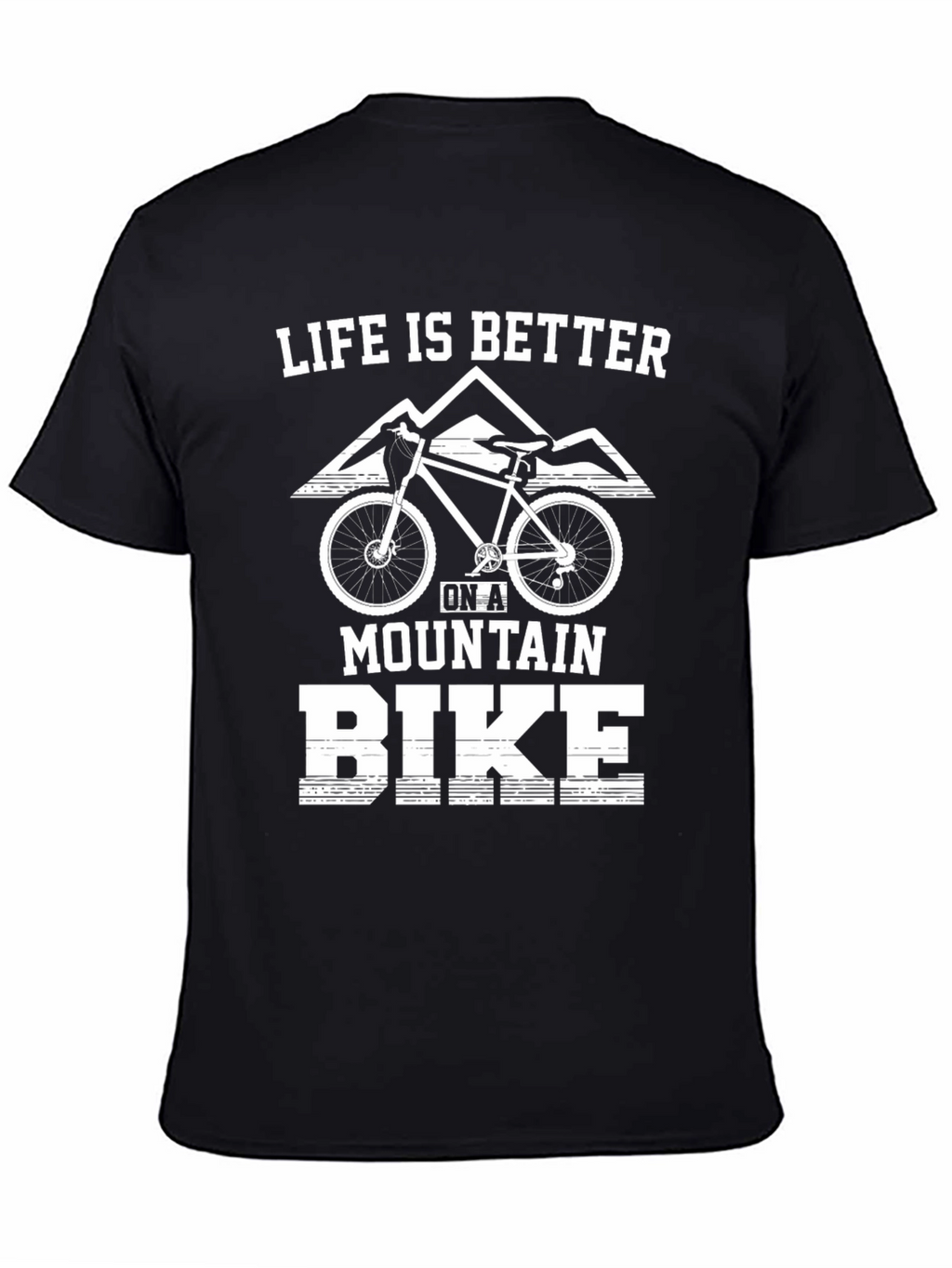 Life Is Better Mountain Bike Graphic T-Shirt