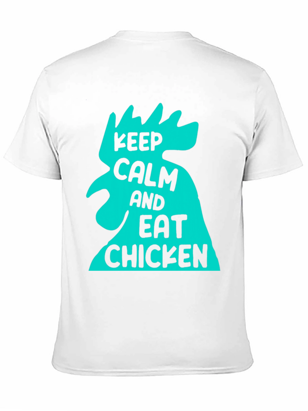 Keep Calm and Eat Chicken T-Shirt