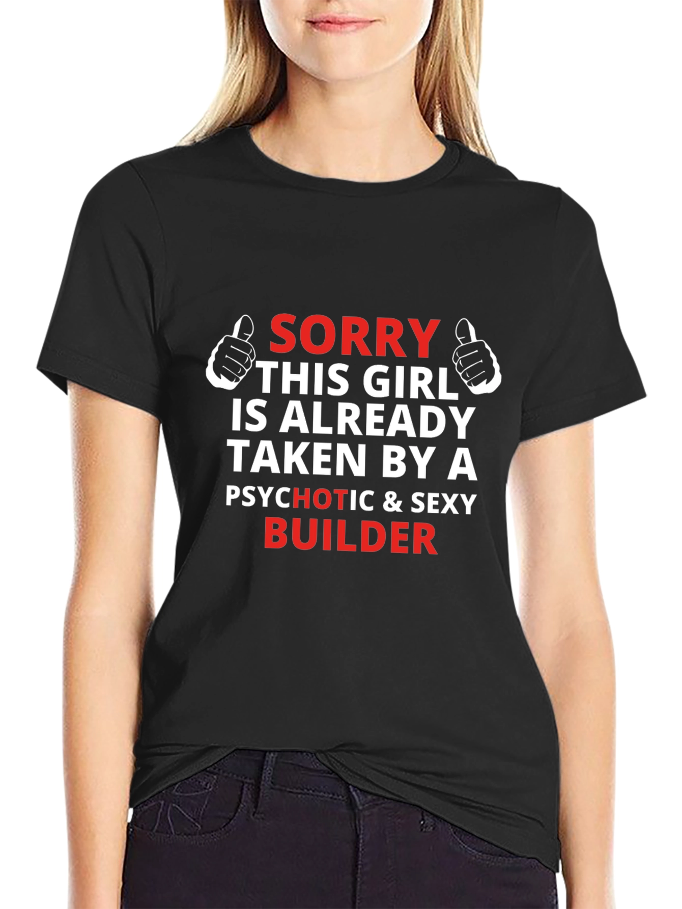 Sorry Girl Taken By Sexy Builder Novelty T-Shirt