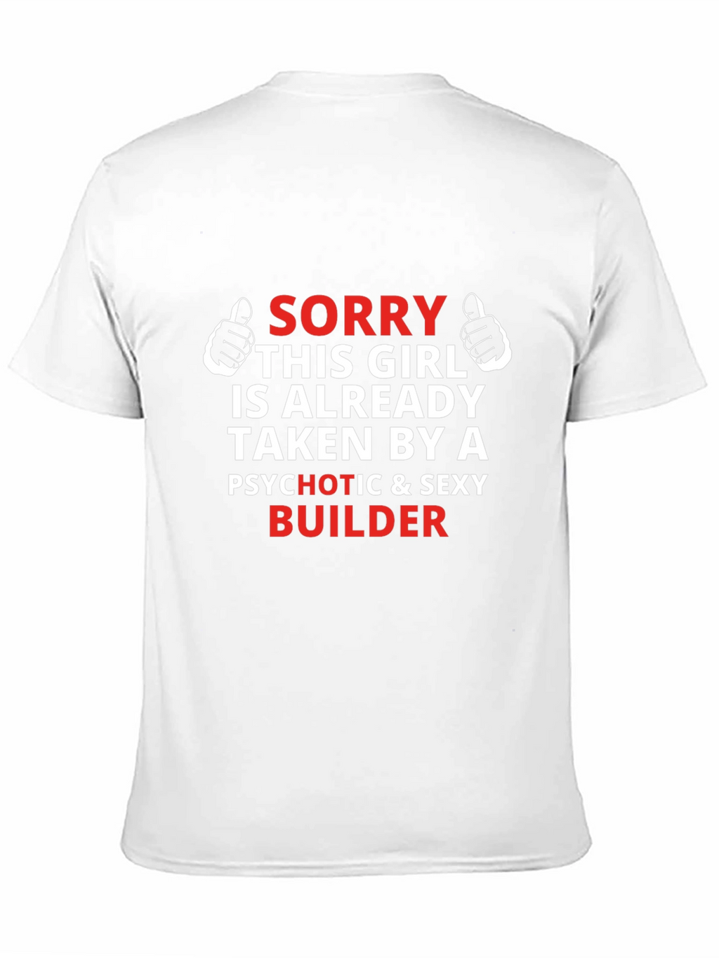 Sorry Girl Taken By Sexy Builder Novelty T-Shirt