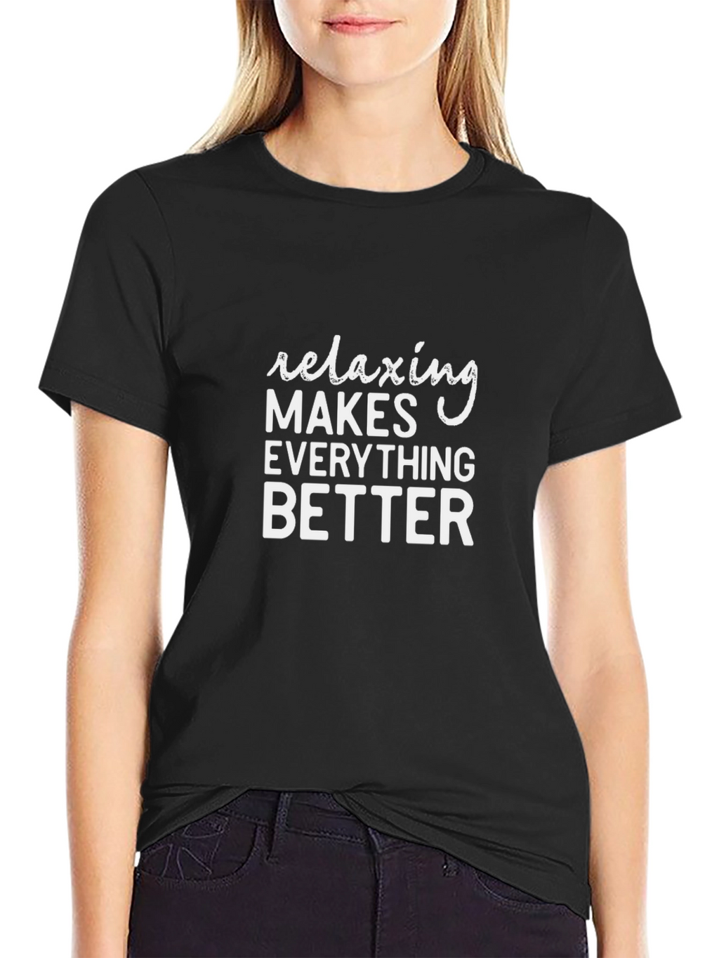 Relaxing Makes Everything Better T-Shirt