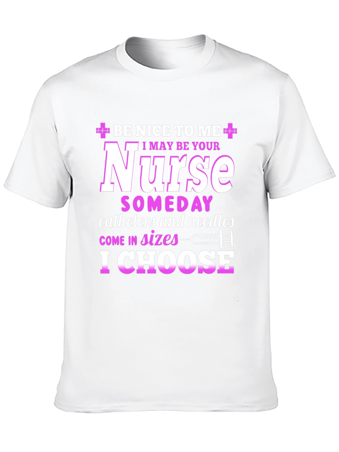 Funny Nurse T-Shirt - Be Nice to Me