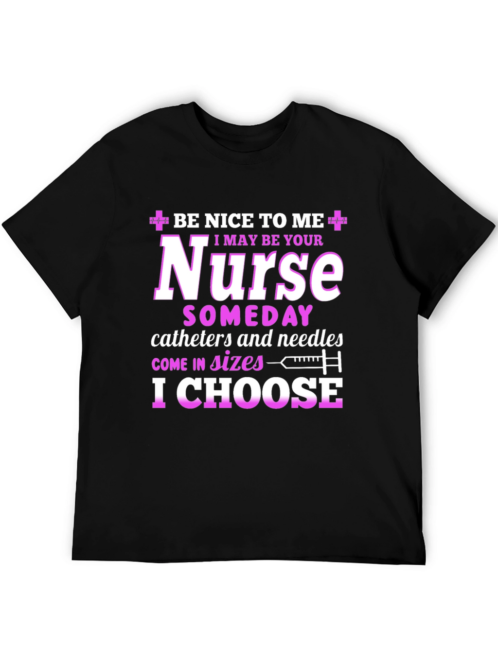 Funny Nurse T-Shirt - Be Nice to Me