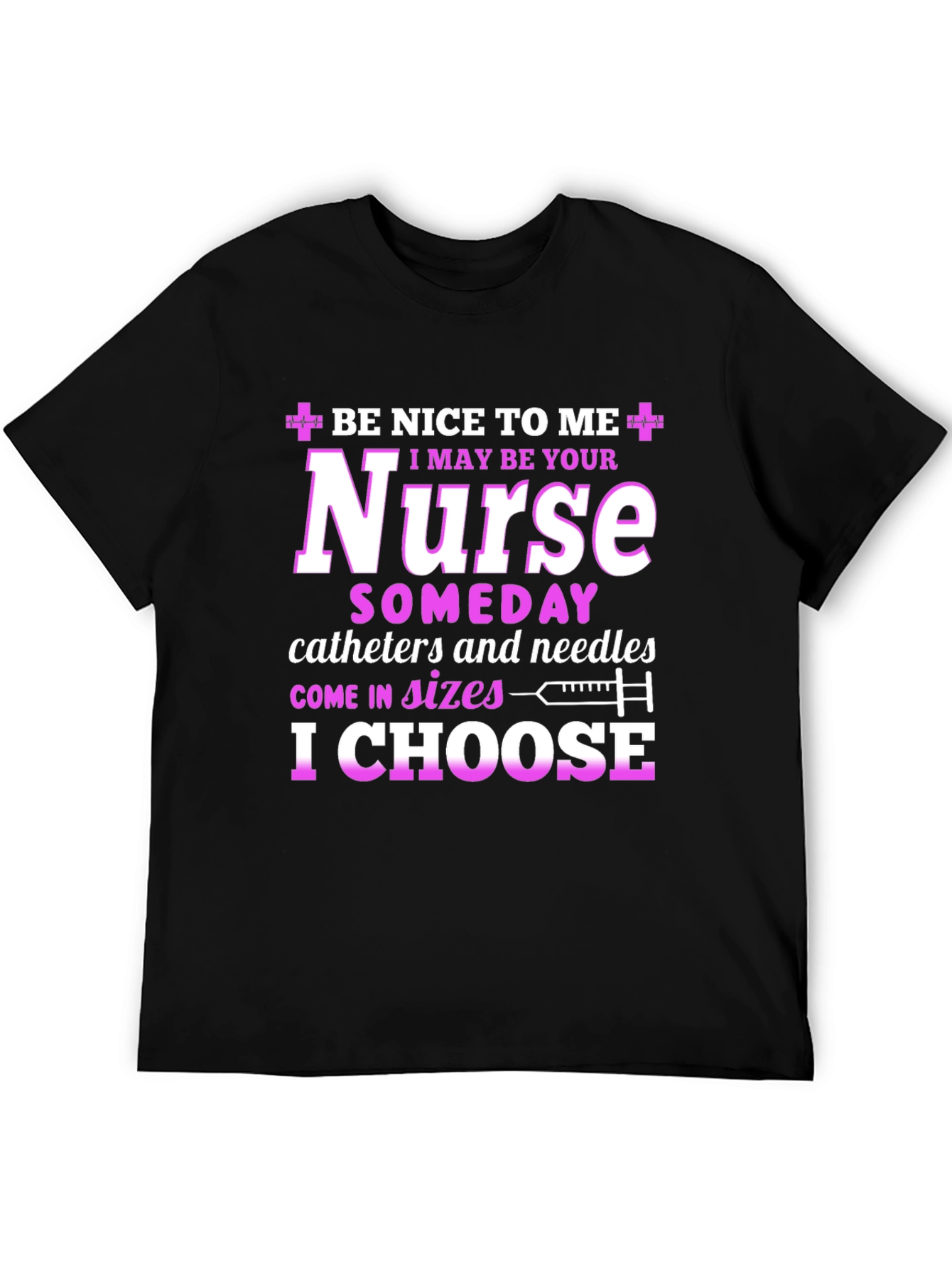 Funny Nurse T-Shirt - Be Nice to Me