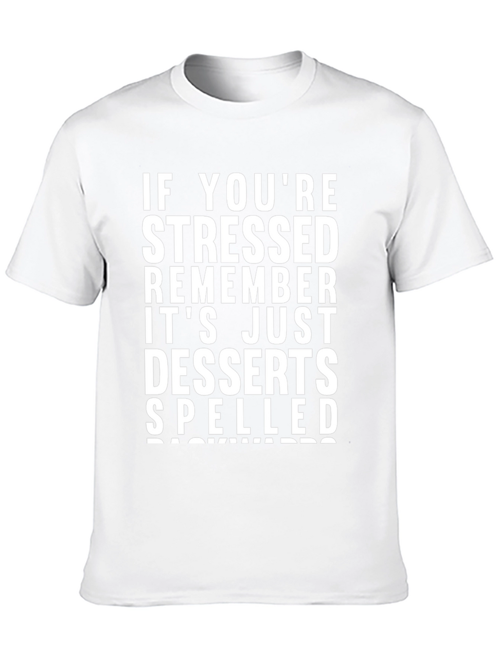 Stressed Spelled Backwards T-Shirt