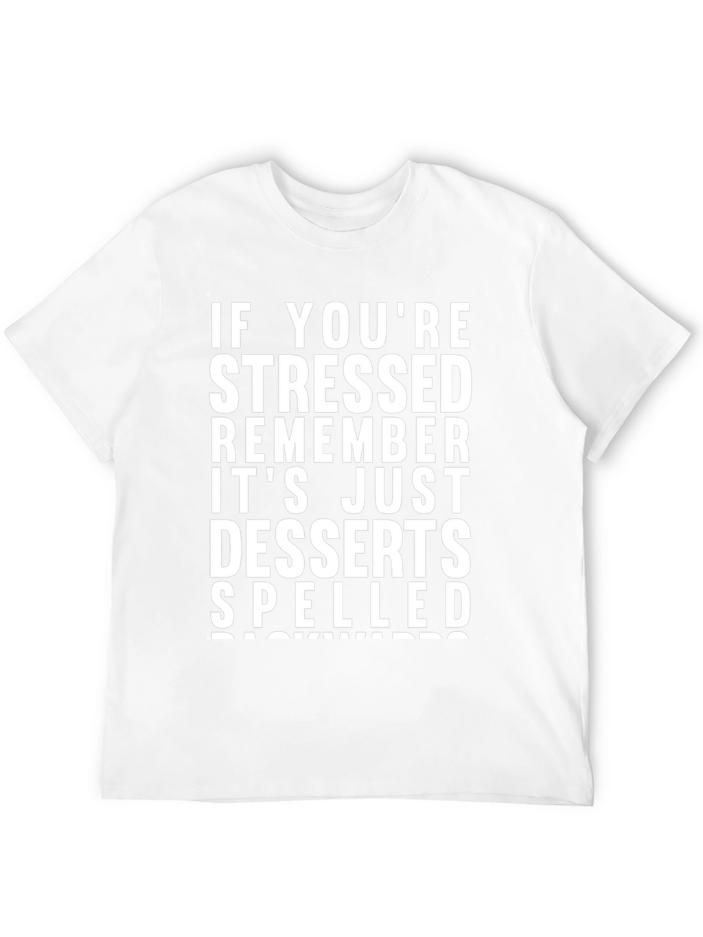 Stressed Spelled Backwards T-Shirt