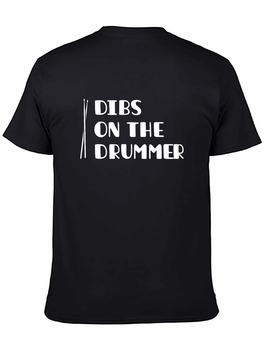Dibs on the Drummer Graphic T-Shirt