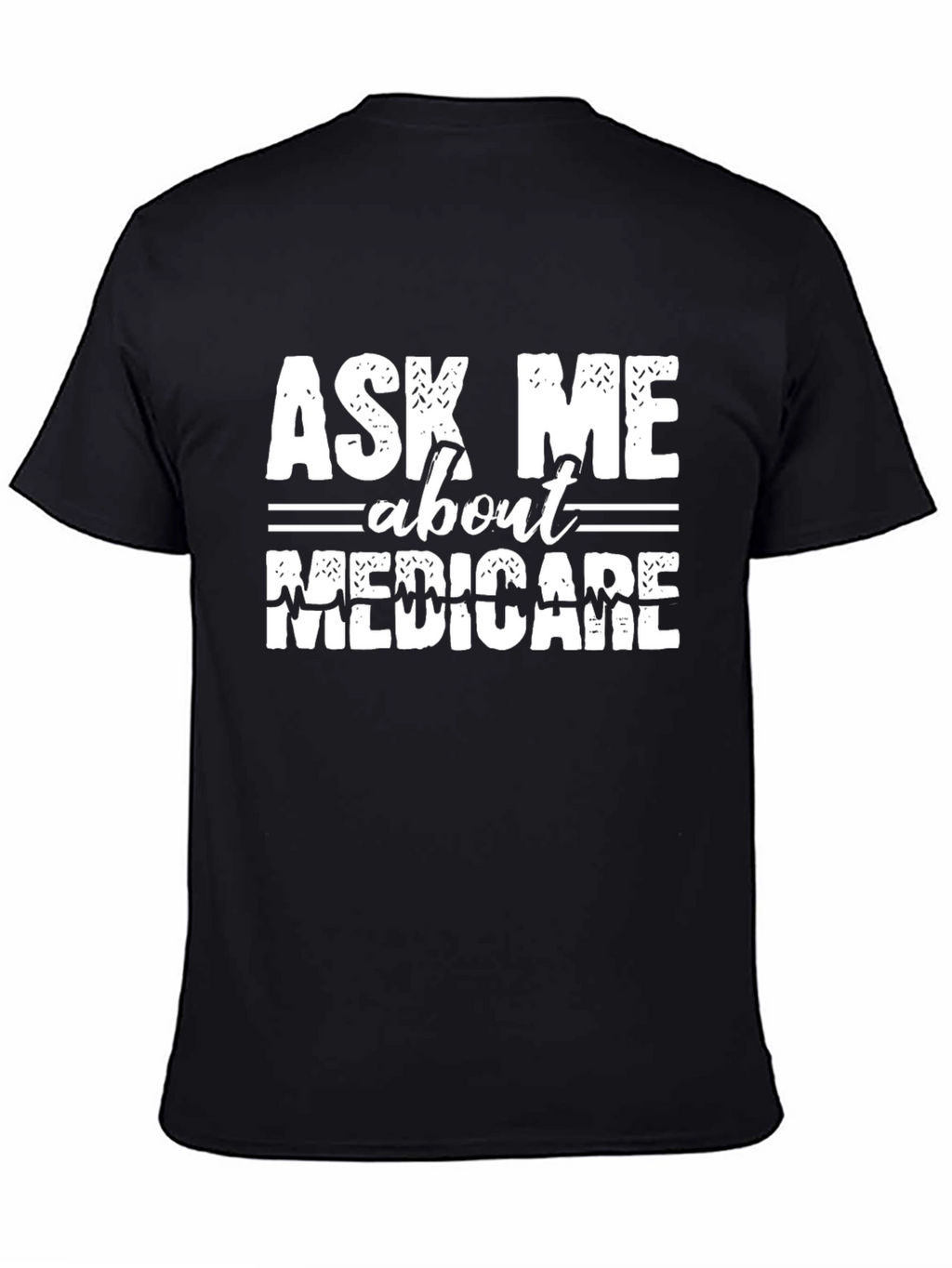 Ask Me About Medicare Black T-Shirt