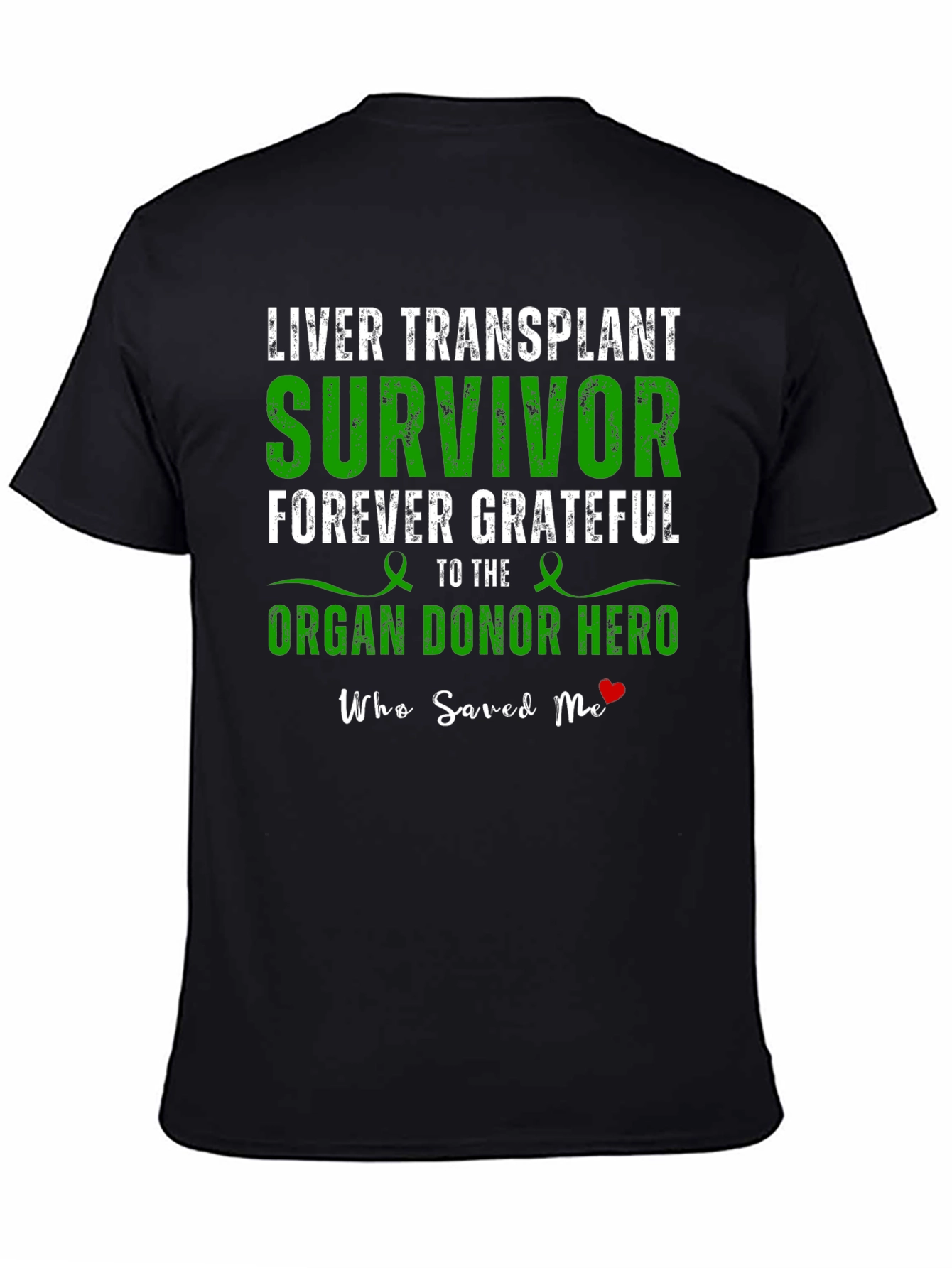 Liver Transplant Survivor Organ Donor Hero T-Shirt