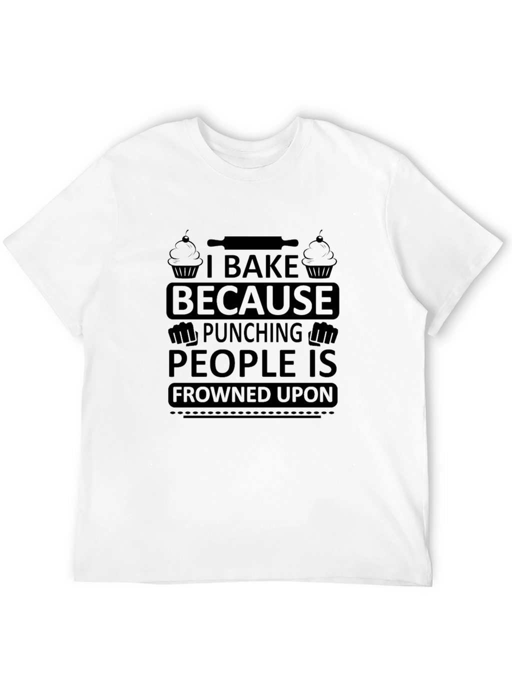 I Bake Because Punching People Tee