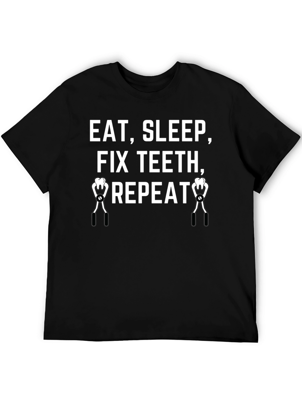 Eat Sleep Fix Teeth Repeat Black T-Shirt